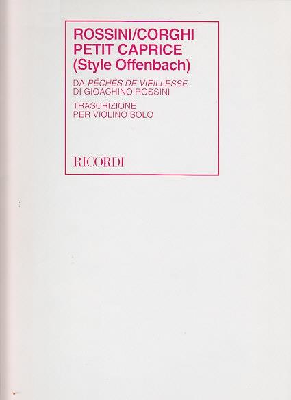 Petit Caprice (Style Offenbach) - Trascrizione Per Violino Solo Da 'Peches De Viellesse' Di G. Rossini - pro housle